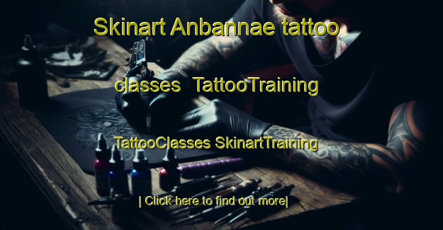 Skinart Anbannae tattoo classes | #TattooTraining #TattooClasses #SkinartTraining-Korea