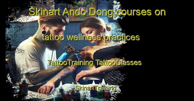 Skinart Ando Dong courses on tattoo wellness practices | #TattooTraining #TattooClasses #SkinartTraining-Korea