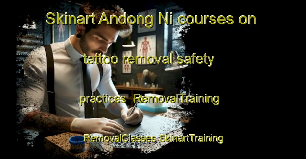 Skinart Andong Ni courses on tattoo removal safety practices | #RemovalTraining #RemovalClasses #SkinartTraining-Korea