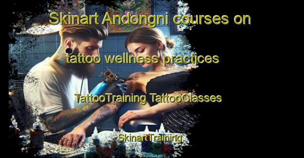 Skinart Andongni courses on tattoo wellness practices | #TattooTraining #TattooClasses #SkinartTraining-Korea