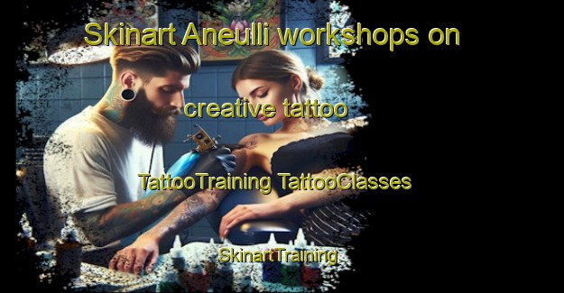 Skinart Aneulli workshops on creative tattoo | #TattooTraining #TattooClasses #SkinartTraining-Korea