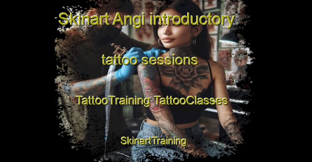 Skinart Angi introductory tattoo sessions | #TattooTraining #TattooClasses #SkinartTraining-Korea