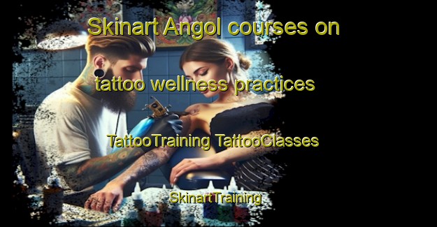 Skinart Angol courses on tattoo wellness practices | #TattooTraining #TattooClasses #SkinartTraining-Korea