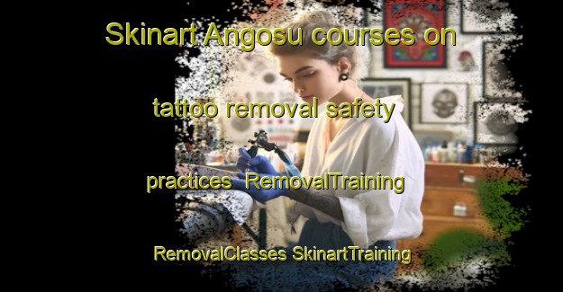 Skinart Angosu courses on tattoo removal safety practices | #RemovalTraining #RemovalClasses #SkinartTraining-Korea