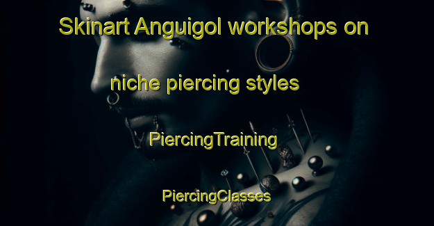 Skinart Anguigol workshops on niche piercing styles | #PiercingTraining #PiercingClasses #SkinartTraining-Korea