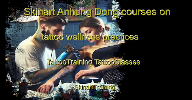 Skinart Anhung Dong courses on tattoo wellness practices | #TattooTraining #TattooClasses #SkinartTraining-Korea