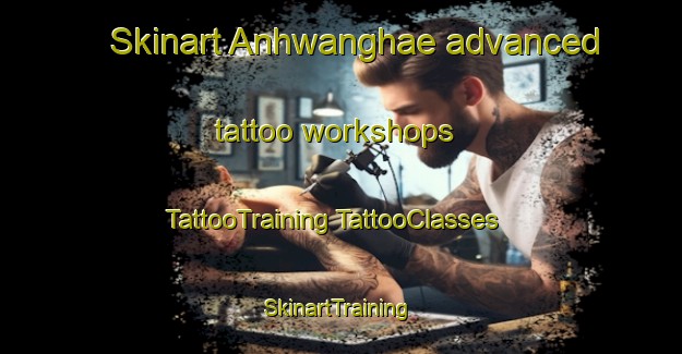 Skinart Anhwanghae advanced tattoo workshops | #TattooTraining #TattooClasses #SkinartTraining-Korea