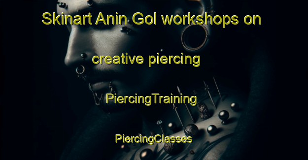 Skinart Anin Gol workshops on creative piercing | #PiercingTraining #PiercingClasses #SkinartTraining-Korea