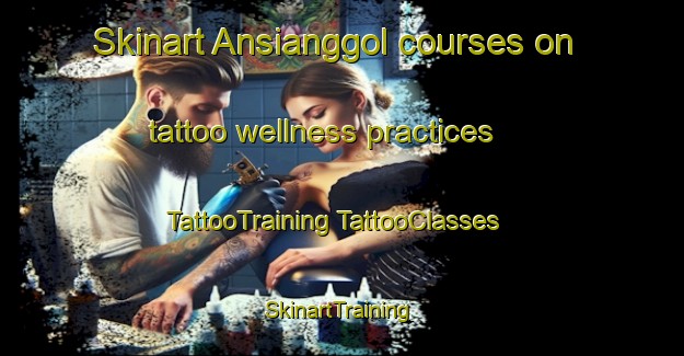 Skinart Ansianggol courses on tattoo wellness practices | #TattooTraining #TattooClasses #SkinartTraining-Korea