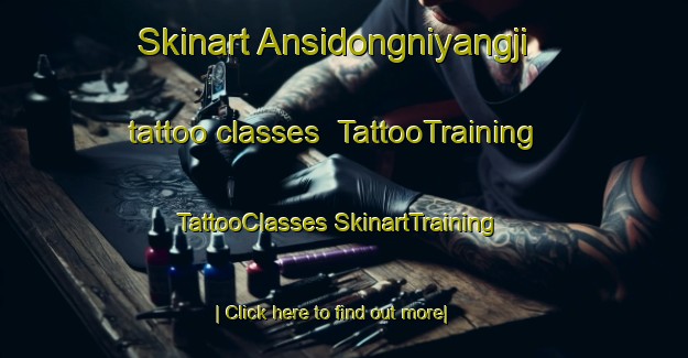 Skinart Ansidongniyangji tattoo classes | #TattooTraining #TattooClasses #SkinartTraining-Korea