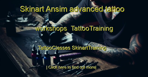 Skinart Ansim advanced tattoo workshops | #TattooTraining #TattooClasses #SkinartTraining-Korea