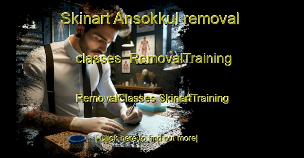 Skinart Ansokkul removal classes | #RemovalTraining #RemovalClasses #SkinartTraining-Korea