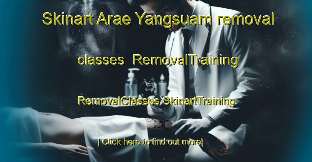 Skinart Arae Yangsuam removal classes | #RemovalTraining #RemovalClasses #SkinartTraining-Korea