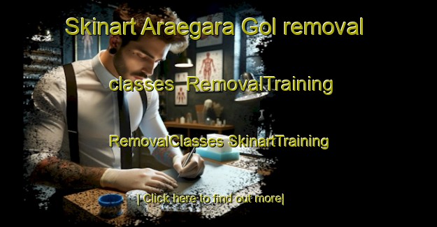 Skinart Araegara Gol removal classes | #RemovalTraining #RemovalClasses #SkinartTraining-Korea