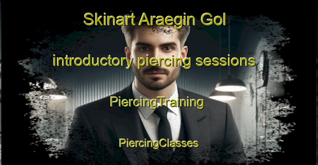 Skinart Araegin Gol introductory piercing sessions | #PiercingTraining #PiercingClasses #SkinartTraining-Korea