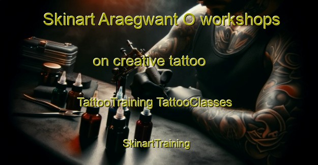 Skinart Araegwant O workshops on creative tattoo | #TattooTraining #TattooClasses #SkinartTraining-Korea