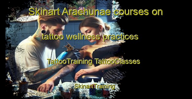 Skinart Araehunae courses on tattoo wellness practices | #TattooTraining #TattooClasses #SkinartTraining-Korea