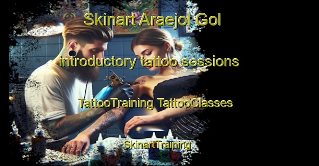 Skinart Araejol Gol introductory tattoo sessions | #TattooTraining #TattooClasses #SkinartTraining-Korea