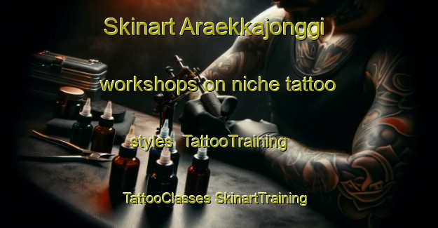 Skinart Araekkajonggi workshops on niche tattoo styles | #TattooTraining #TattooClasses #SkinartTraining-Korea