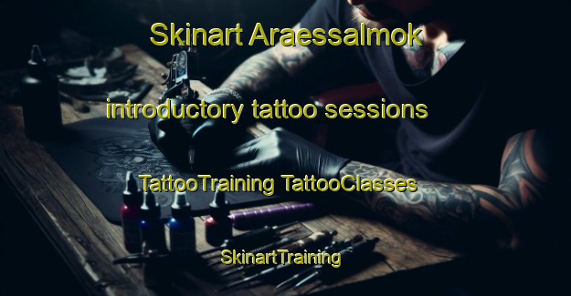 Skinart Araessalmok introductory tattoo sessions | #TattooTraining #TattooClasses #SkinartTraining-Korea