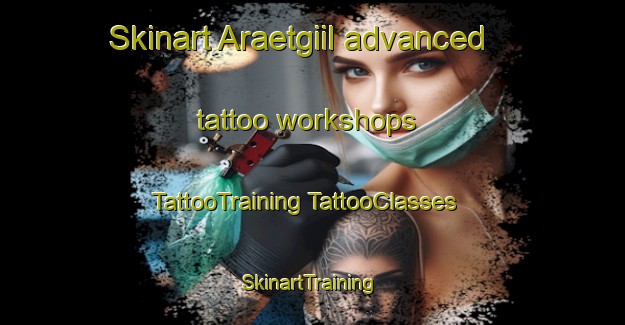 Skinart Araetgiil advanced tattoo workshops | #TattooTraining #TattooClasses #SkinartTraining-Korea