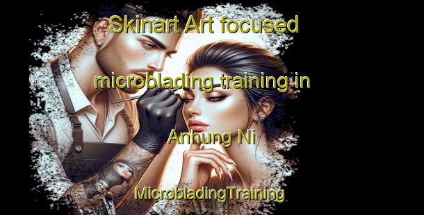 Skinart Art-focused microblading training in Anhung Ni | #MicrobladingTraining #MicrobladingClasses #SkinartTraining-Korea