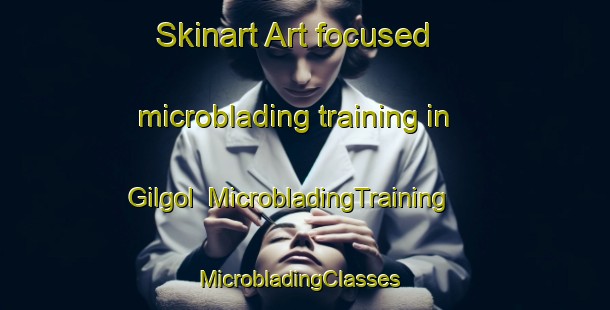 Skinart Art-focused microblading training in Gilgol | MicrobladingTraining | MicrobladingClasses | SkinartTraining-Korea