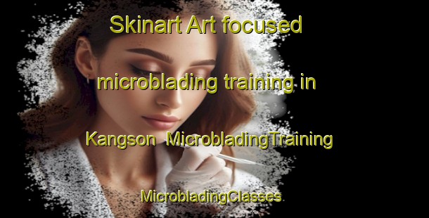 Skinart Art-focused microblading training in Kangson | MicrobladingTraining | MicrobladingClasses | SkinartTraining-Korea