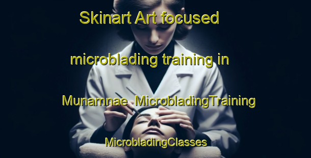 Skinart Art-focused microblading training in Munamnae | #MicrobladingTraining #MicrobladingClasses #SkinartTraining-Korea