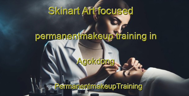 Skinart Art-focused permanentmakeup training in Agokdong | #PermanentmakeupTraining #PermanentmakeupClasses #SkinartTraining-Korea