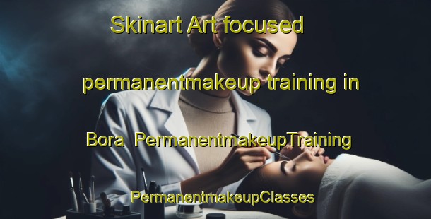 Skinart Art-focused permanentmakeup training in Bora | PermanentmakeupTraining | PermanentmakeupClasses | SkinartTraining-Korea