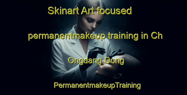 Skinart Art-focused permanentmakeup training in Ch Ongdang Dong | #PermanentmakeupTraining #PermanentmakeupClasses #SkinartTraining-Korea