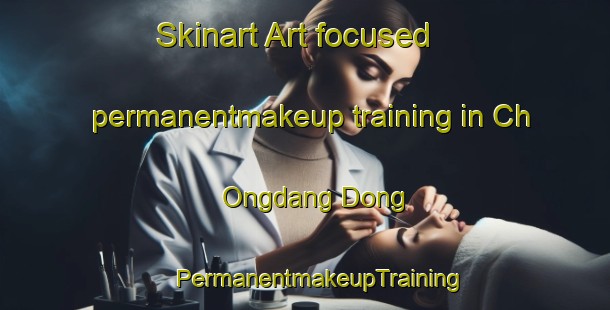 Skinart Art-focused permanentmakeup training in Ch Ongdang Dong | #PermanentmakeupTraining #PermanentmakeupClasses #SkinartTraining-Korea