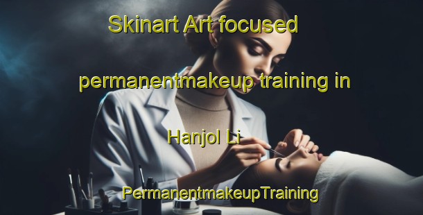 Skinart Art-focused permanentmakeup training in Hanjol Li | #PermanentmakeupTraining #PermanentmakeupClasses #SkinartTraining-Korea