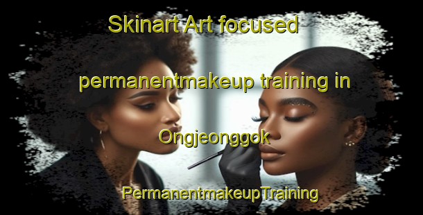 Skinart Art-focused permanentmakeup training in Ongjeonggok | #PermanentmakeupTraining #PermanentmakeupClasses #SkinartTraining-Korea