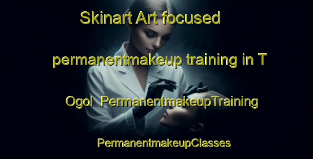 Skinart Art-focused permanentmakeup training in T Ogol | #PermanentmakeupTraining #PermanentmakeupClasses #SkinartTraining-Korea