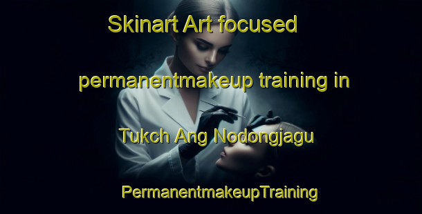 Skinart Art-focused permanentmakeup training in Tukch Ang Nodongjagu | #PermanentmakeupTraining #PermanentmakeupClasses #SkinartTraining-Korea