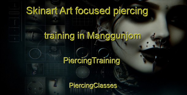 Skinart Art-focused piercing training in Manggunjom | #PiercingTraining #PiercingClasses #SkinartTraining-Korea