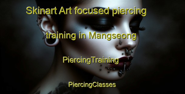 Skinart Art-focused piercing training in Mangseong | #PiercingTraining #PiercingClasses #SkinartTraining-Korea