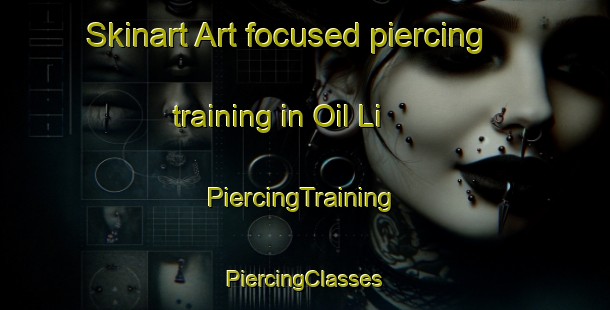 Skinart Art-focused piercing training in Oil Li | #PiercingTraining #PiercingClasses #SkinartTraining-Korea