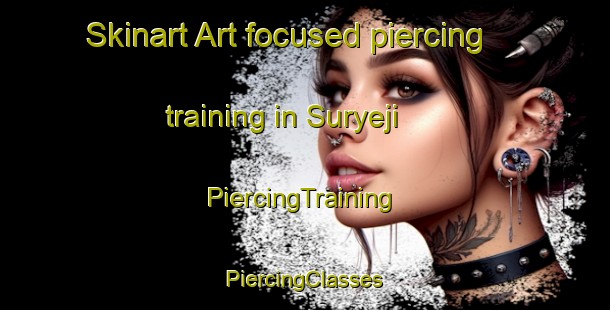 Skinart Art-focused piercing training in Suryeji | #PiercingTraining #PiercingClasses #SkinartTraining-Korea