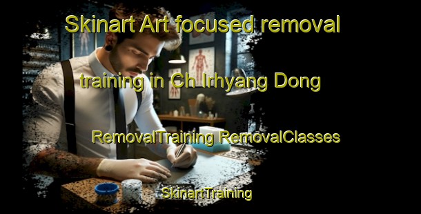 Skinart Art-focused removal training in Ch Irhyang Dong | #RemovalTraining #RemovalClasses #SkinartTraining-Korea