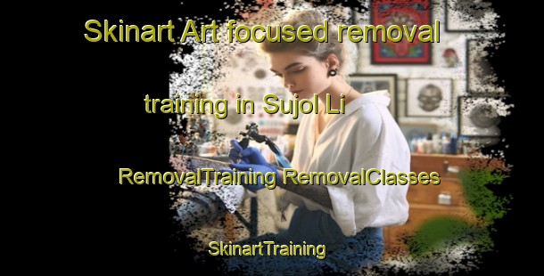 Skinart Art-focused removal training in Sujol Li | #RemovalTraining #RemovalClasses #SkinartTraining-Korea