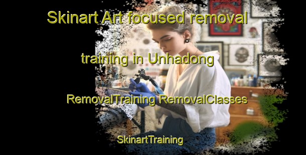 Skinart Art-focused removal training in Unhadong | #RemovalTraining #RemovalClasses #SkinartTraining-Korea