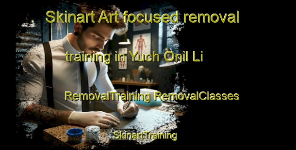 Skinart Art-focused removal training in Yuch Onil Li | #RemovalTraining #RemovalClasses #SkinartTraining-Korea