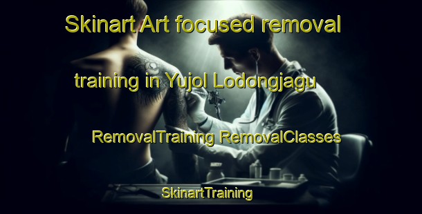 Skinart Art-focused removal training in Yujol Lodongjagu | #RemovalTraining #RemovalClasses #SkinartTraining-Korea