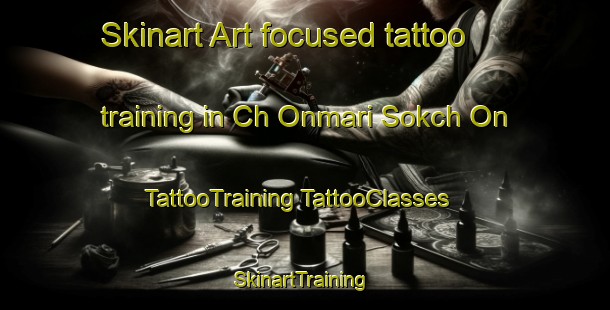 Skinart Art-focused tattoo training in Ch Onmari Sokch On | #TattooTraining #TattooClasses #SkinartTraining-Korea