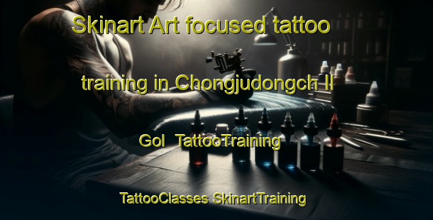 Skinart Art-focused tattoo training in Chongjudongch Il Gol | #TattooTraining #TattooClasses #SkinartTraining-Korea