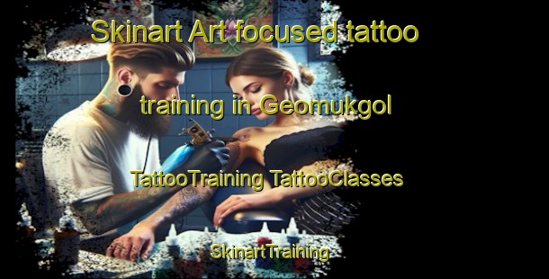 Skinart Art-focused tattoo training in Geomukgol | #TattooTraining #TattooClasses #SkinartTraining-Korea