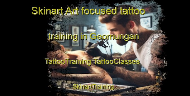 Skinart Art-focused tattoo training in Geomungan | #TattooTraining #TattooClasses #SkinartTraining-Korea